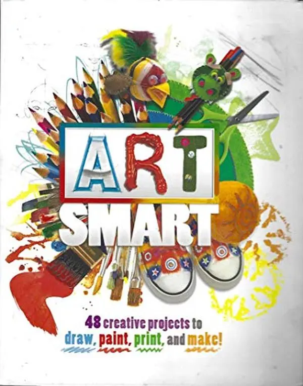 USED-Art Smart 48 Creative Projects to Draw, Paint, Print, and Make! by Traci Bunkers (Paperback)