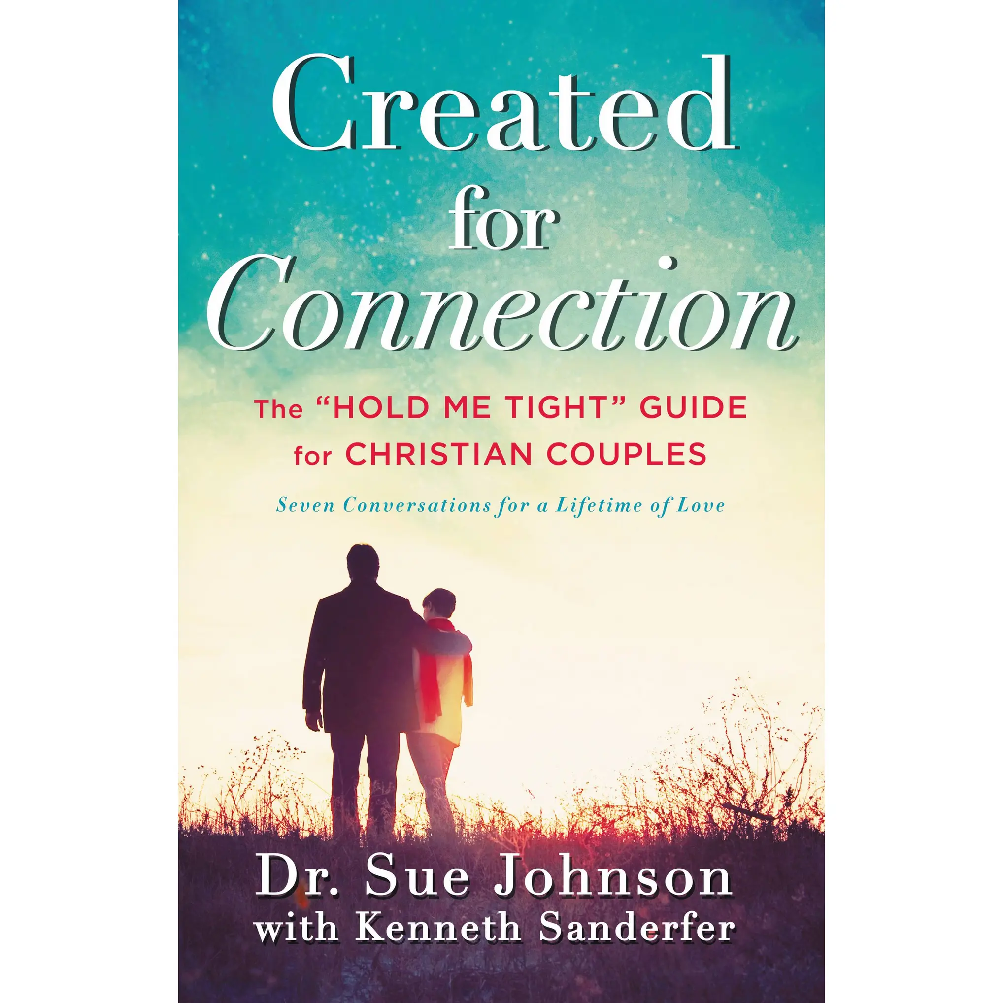 Created for Connection by Sue Johnson, Kenneth Sanderfer [Hardcover Book]