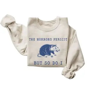 Women's Casual Polyester Sweatshirt - The Horrors Persist But So Do I, Funny Vintage Possum, Retro Graphic Mental Health Meme Unisex Tops