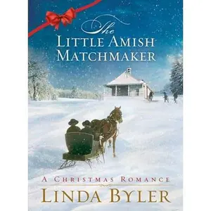 USED-Little Amish Matchmaker: A Christmas Romance by Byler, Linda (Hardcover)