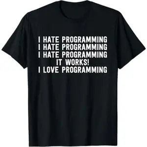Computer Programmer Office Gift T-Shirt - I Hate Programming