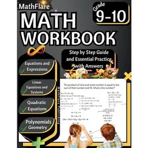 MathFlare - Math Workbook 9th and 10th Grade: Math Workbook Grade 9-10: Equations and Expressions, Linear Equations, System of Equations, Quadratic Eq -- Mathflare Publishing, Paperback