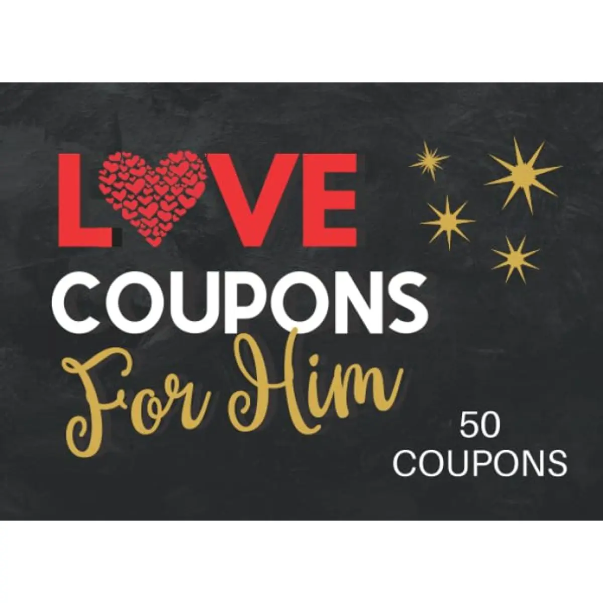 Love Coupons for Him: Valentines Day Coupon Book for Husband or Boyfriend: Novelty Birthday and Anniversary Gift Paperback – January 12, 2020