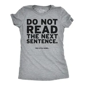 Women's Do Not Read The Next Sentence T Shirt Funny English Shirt for Women Funny Womens T Shirts Cute Vintage Fashion Casual Ladies T-Shirt Gift Funny Sarcastic Top Women's Novelty Tees Light Grey