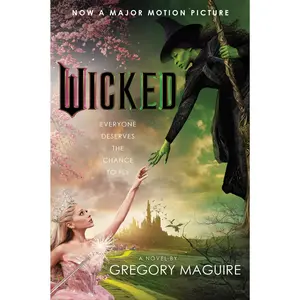 Wicked [Movie tie-in]: The Life and Times of the Wicked Witch of the West by Gregory Maguire [Paperback Book]