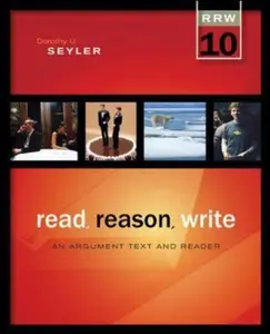 USED-Read Reason Write: An Argument Text and Reader by Seyler, Dorothy U. (Paperback)