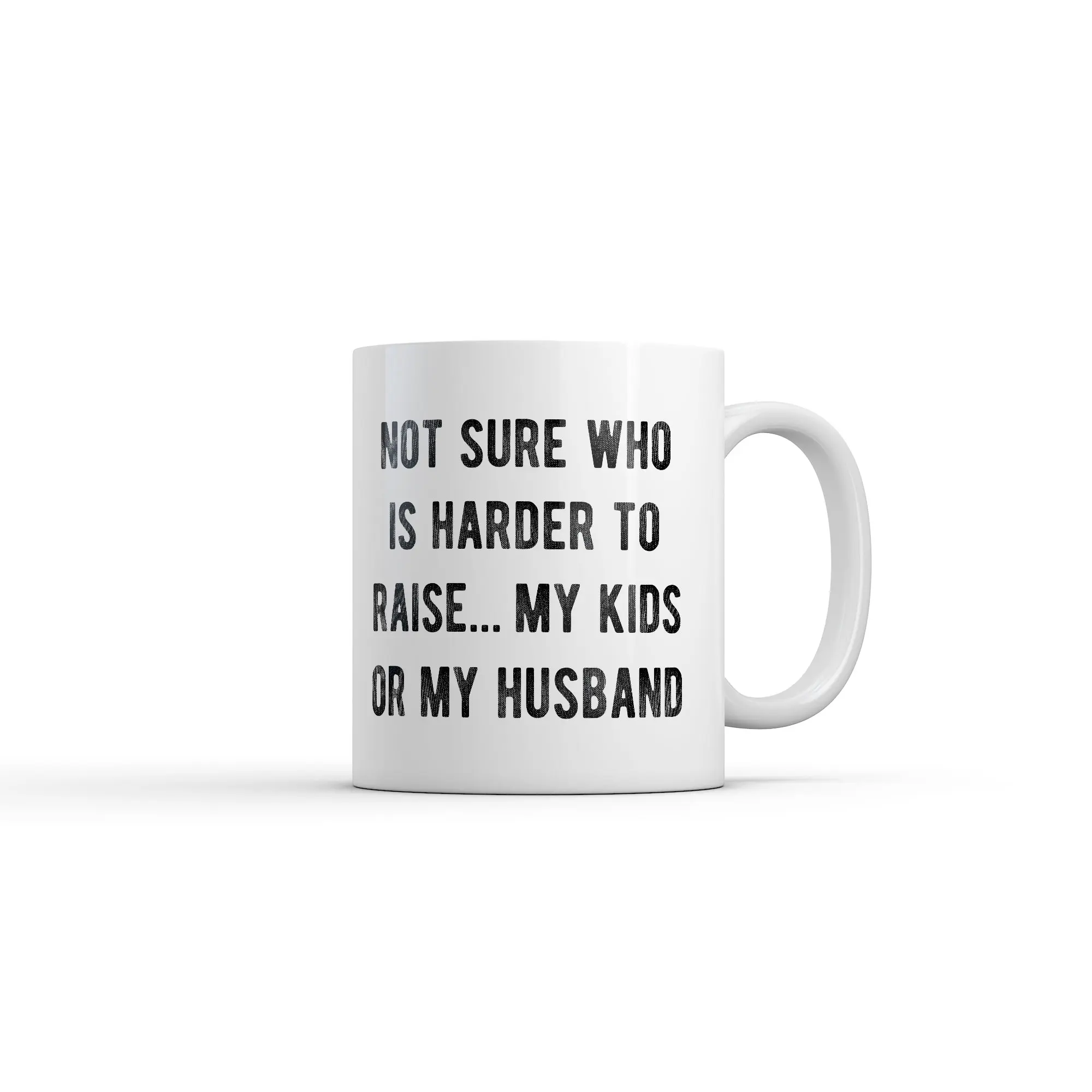 Not Sure Who Is Harder to Raise My Kids Or My Husband Mug Funny Sarcastic Graphic Novelty Coffee Cup - 11oz Funny Coffee Mugs Ceramic Printed Drinkware Cup