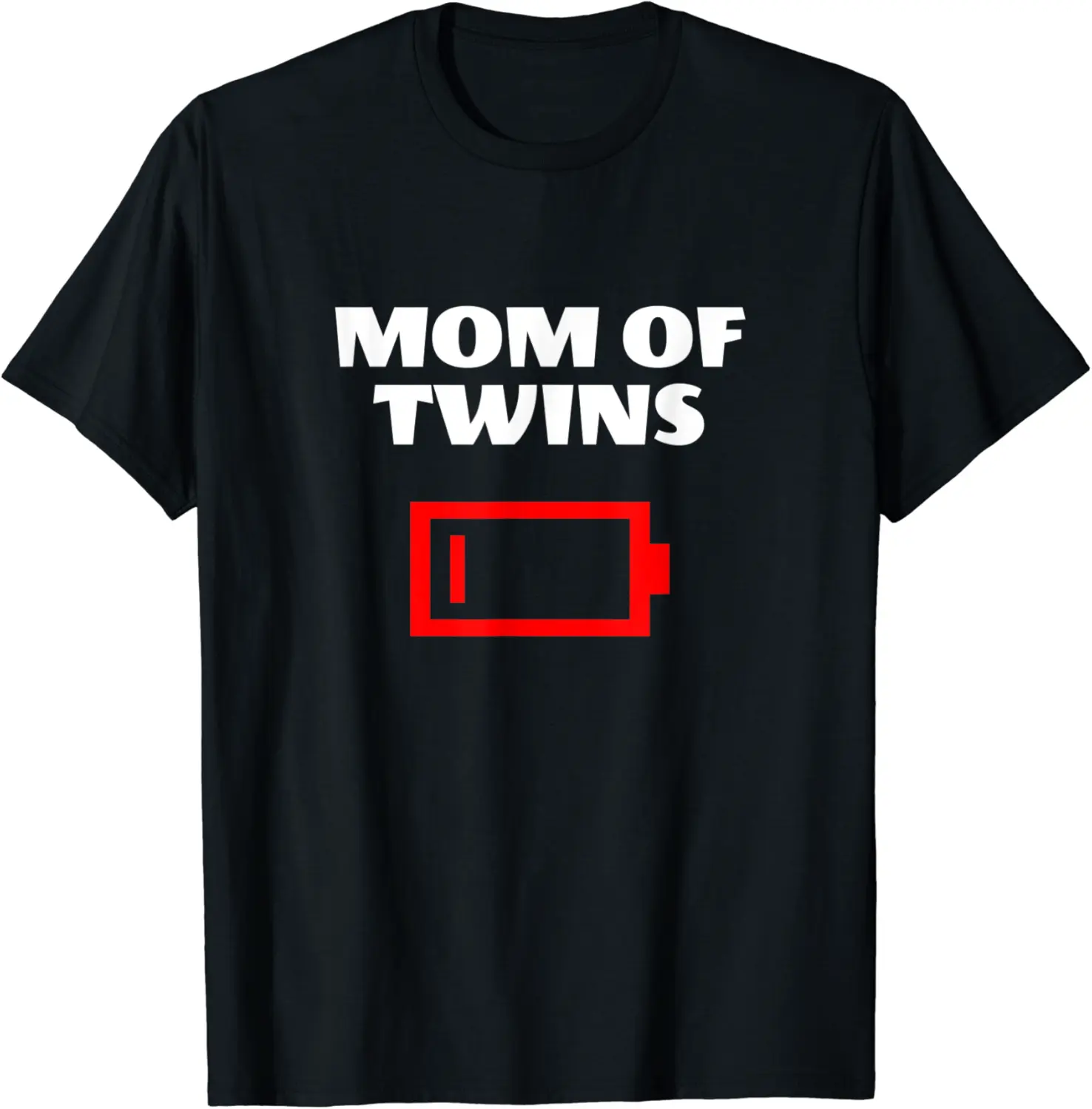 Tired Mom Of Twins Funny Mother With Twin Babies Low Battery T-Shirt - Keithhodges Shop 89B07MD9J779