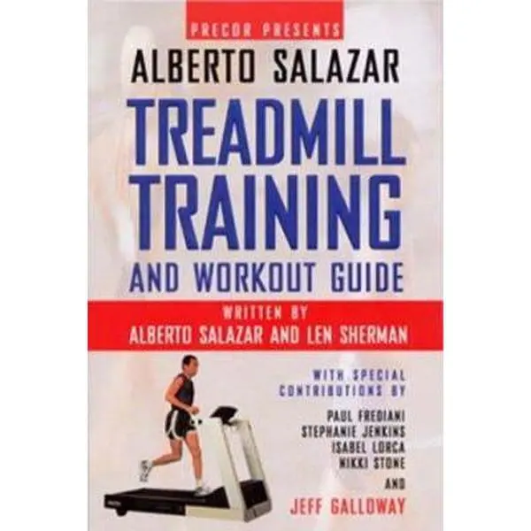 USED Book - Precor Presents Alberto Salazar Treadmill Training And Workout Guide by Alberto Salazar (Paperback) - english
