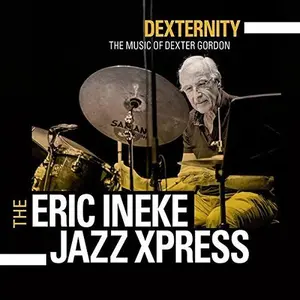 Gordon / Van Bavel / Eric Ineke Jazzxpress - Dexternity: The Music of Dexter Gordon  [COMPACT DISC - CD]