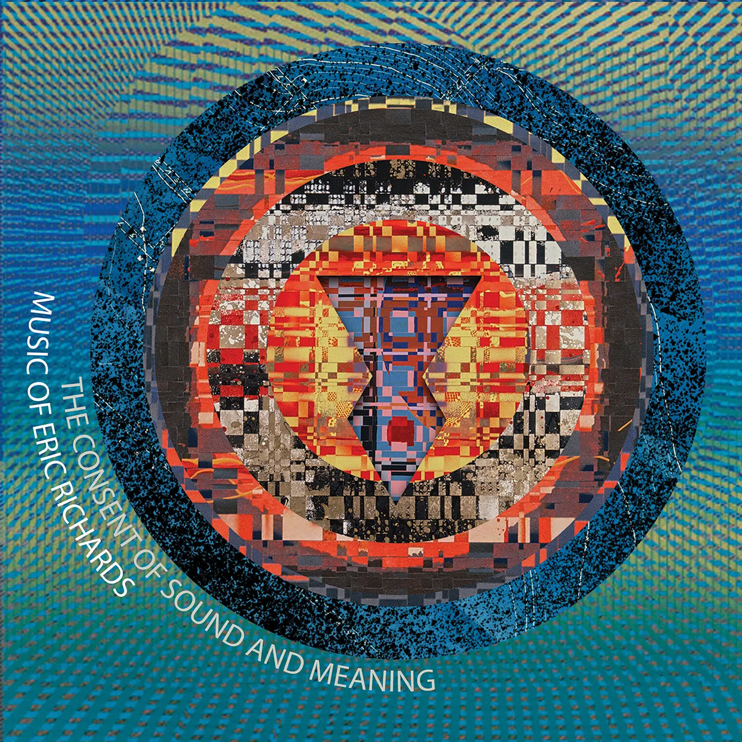 Eric Richards - Consent of Sound & Meaning  [COMPACT DISC - CD]