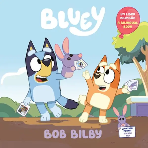 Bob Bilby: A Bilingual Bluey Book / Un Libro Bilingüe de Bluey -- Penguin Young Readers Licenses - Paperback