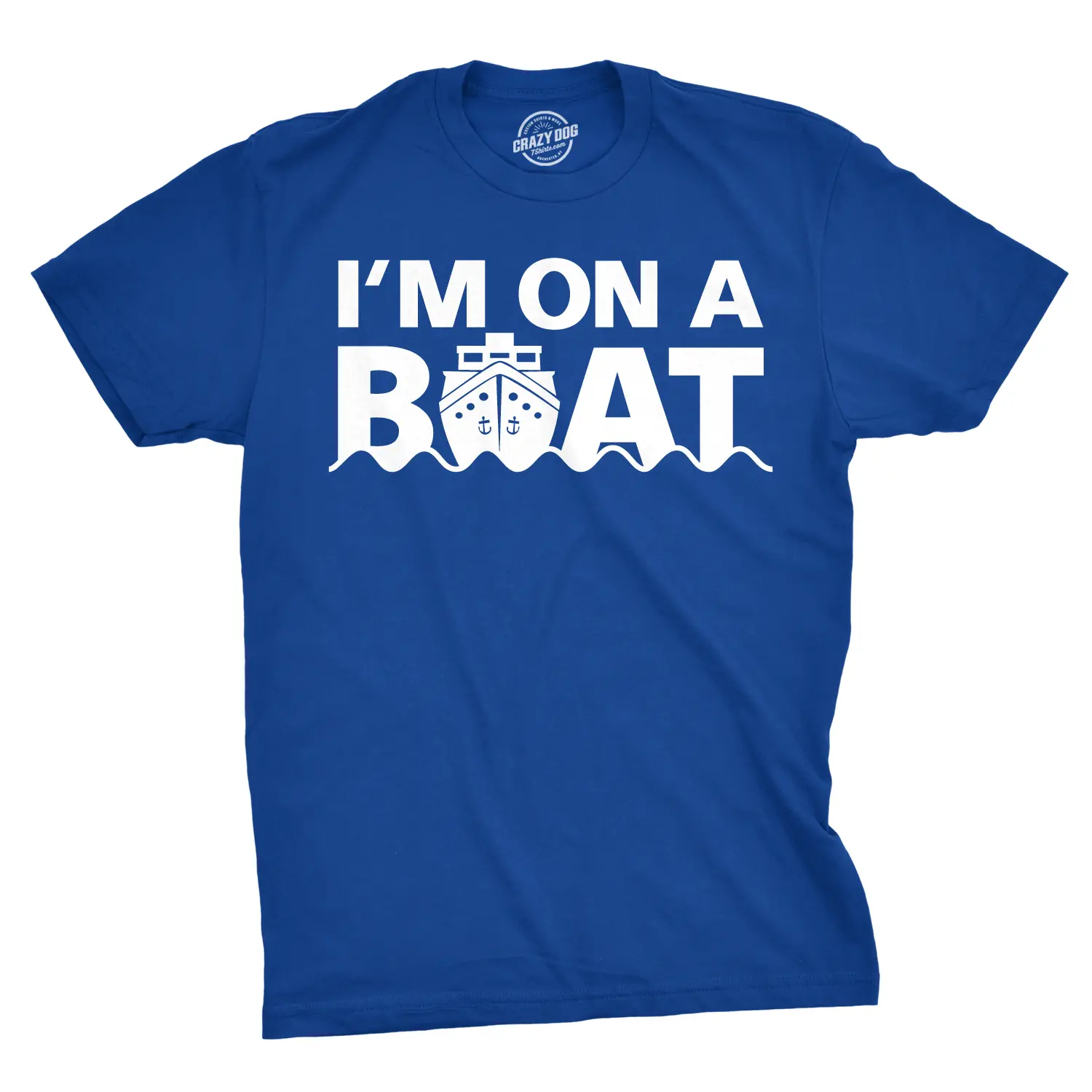 Im On A Boat T Shirt Funny Cruise Ship Sketch Comedy Song Fishing Tees Mens Funny T Shirts Cool Vintage Fashion T-Shirt Gift Classic Menswear Fishing Apparel for Men Funny Movie Short Sleeve Novelty Tees for Royal