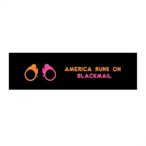 America Runs on Blackmail Sticker