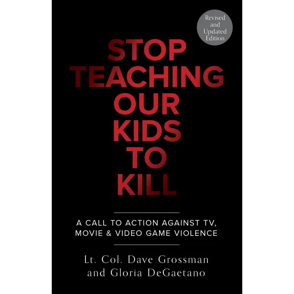 USED-Stop Teaching Our Kids To Kill, Revised and Updated Edition: A Call to Action Against TV, Movie & Video Game Violence by Grossman, Dave (Paperback)