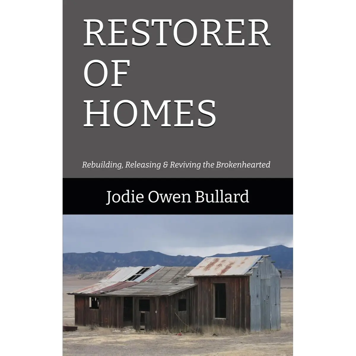 Restorer of Homes: Rebuilding, Releasing & Reviving the Brokenhearted Paperback – February 3, 2025