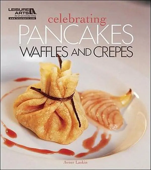 USED-Celebrating Pancakes, Waffles & Crepes by Avner Laskin (Paperback)