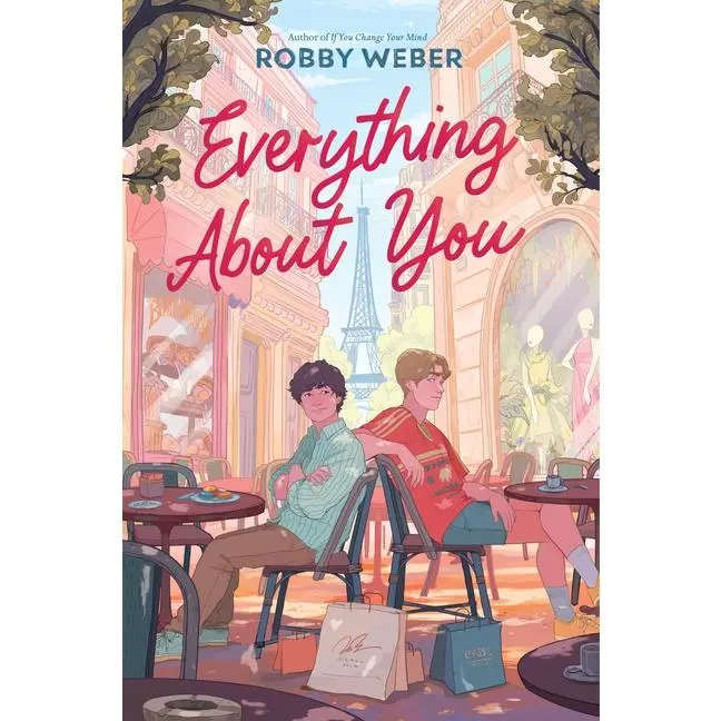 Everything about You -- Robby Weber - Hardcover