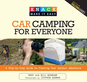 USED-Car Camping for Everyone: A Step-By-Step Guide to Planning Your Outdoor Adventure by Burnham, Bill (Paperback)