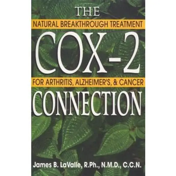 USED Book - The Cox-2 Connection: Natural Breakthrough Treatment for Arthritis, Alzheimers & Cancer by Lavalle, James B. (Paperback) - english