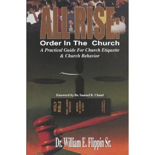 USED Book - All Rise; Order in the Church: A Practical Guide for Church Edict and Church Behavior by Flippin, William E., Sr. (Paperback) - english