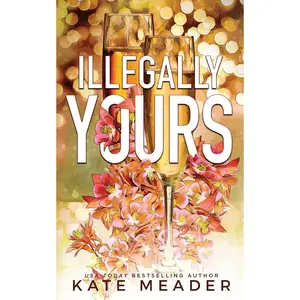 Illegally Yours (Laws of Attraction Alternate Covers) Paperback – February 12, 2023