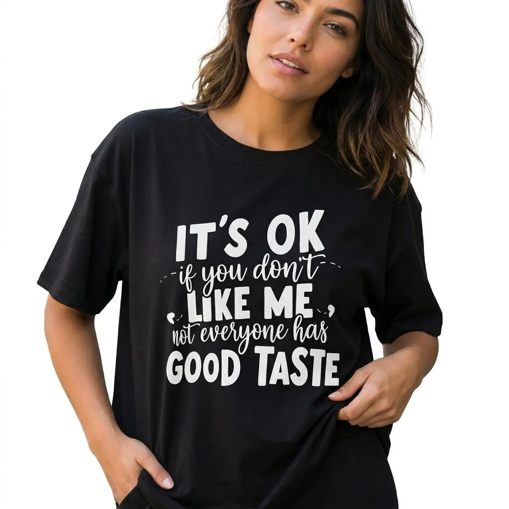 Funny Sarcastic Women Graphic Tee Not Everyone Has Good Taste Quote Shirt