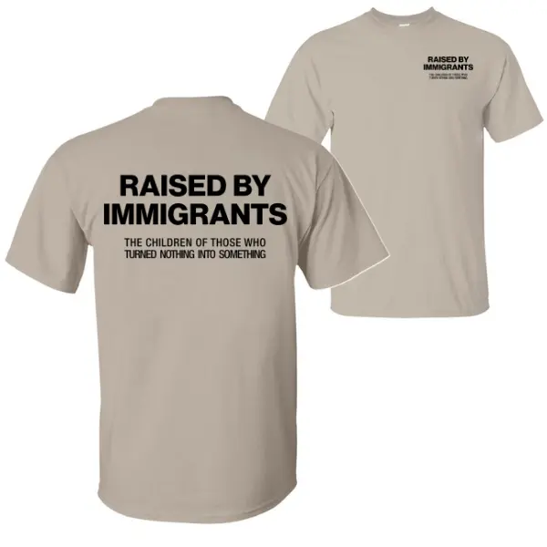 Raised By Immigrants T-Shirt, Proud Daughter, Hispanic Heritage, Mexican Culture Statement Piece, Funny Graphic Tees