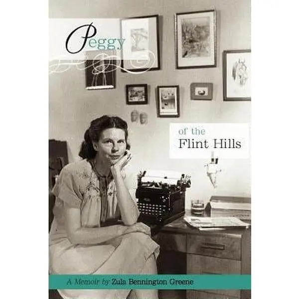 USED-Peggy of the Flint Hills by Greene, Zula Bennington (Hardcover)