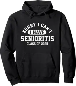 Senior Graduating Class of 2025 Senioritis Funny Pullover Hoodie