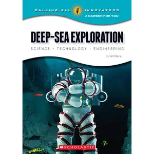USED-Deep-Sea Exploration: Science, Technology, Engineering (Calling All Innovators: A Career for You) by Mara, Wil (Paperback)