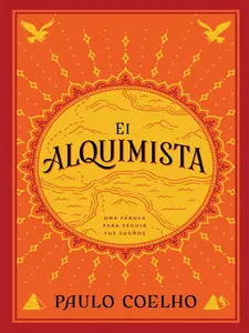 El Alquimista: Una Fabula Para Seguir Tus Suenos