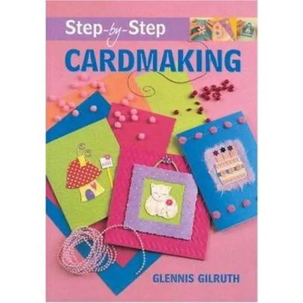 USED-Step-by-step Cardmaking by Glennis Gilruth (Paperback)