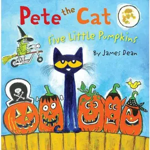 Pete the Cat: Five Little Pumpkins: A Halloween Book for Kids -- James Dean, Hardcover