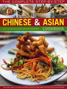 USED-The Complete Step-by-Step Chinese & Asian Cookbook: The Very Best of Far Eastern Food in One Easy to Follow Collection by Linda Doeser (Paperback)