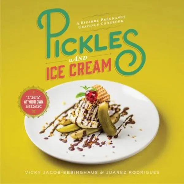 Used Hardcover Book - Pickles and Ice Cream: An Epicurean, Artfully Styled Bizarre Pregnancy Cravings Cookbook by Vicky Jacob-Ebbinghaus (English)