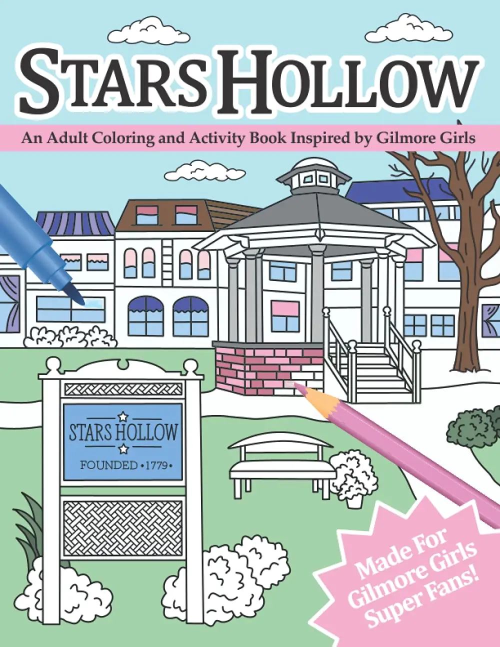 Stars Hollow: An Adult Coloring and Activity Book Inspired by Gilmore Girls Paperback – August 10, 2020