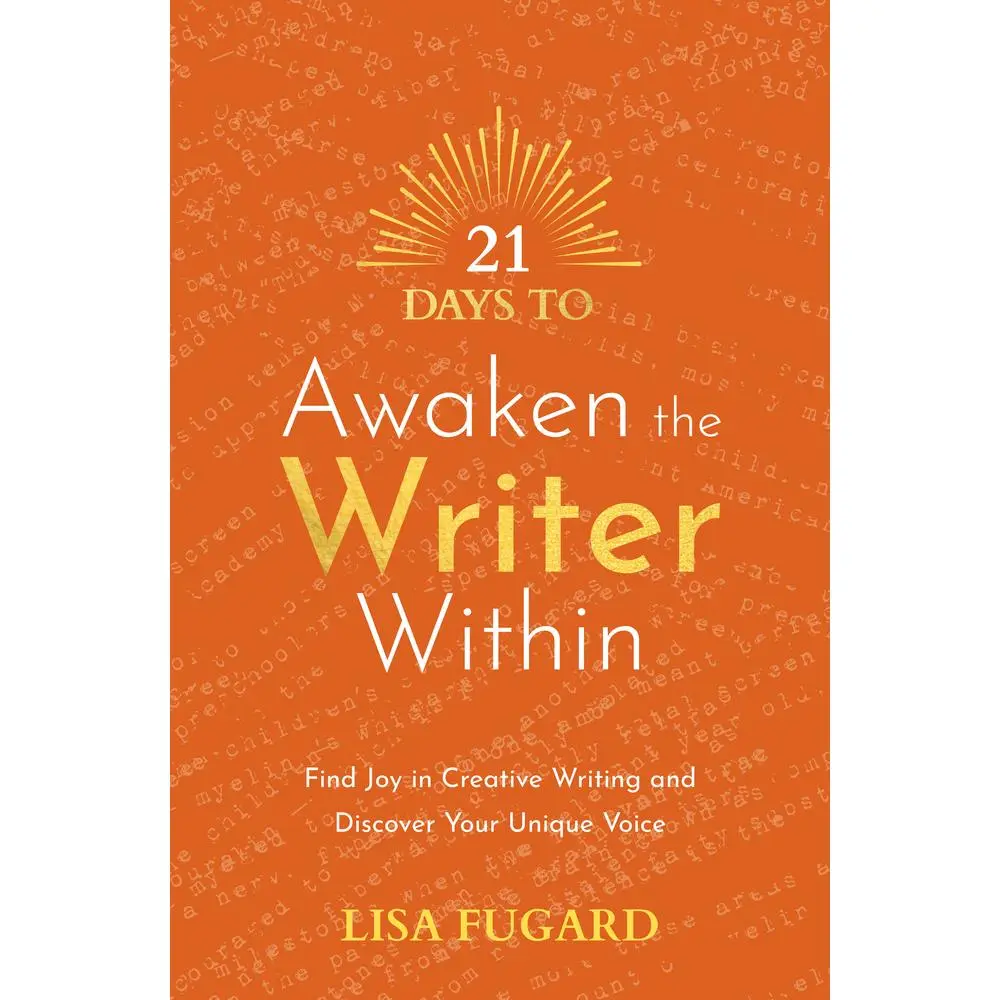 USED-21 Days to Awaken the Writer Within: Find Joy in Creative Writing and Discover Your Unique Voice by Fugard, Lisa (Paperback)