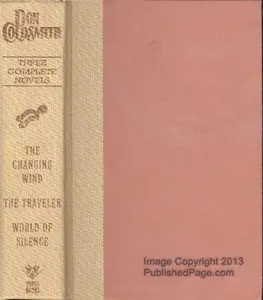 USED-Don Coldsmith: Three Complete Novels: The Changing Wind/The Traveler/World of Silence by Don Coldsmith (Hardcover)