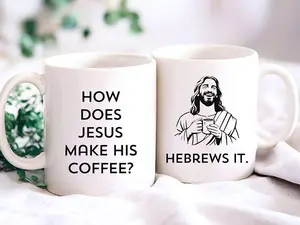 Funny Christian Mug, Hebrews It Pun Coffee Cup Jesus Coffee Gift for Men Women, Religious Humor Accented Ceramic 11oz 15oz Glossy Finish Lead BPA Free