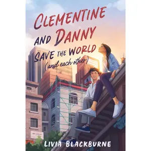 Clementine and Danny Save the World (and Each Other) by Livia Blackburne [Paperback Book]