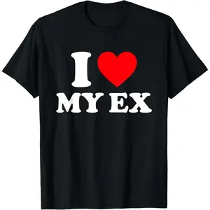 I Love My Ex Shirt I Heart My Ex T-Shirt Cotton Short Sleeve Shirt Casual Tee gift for all streetwear