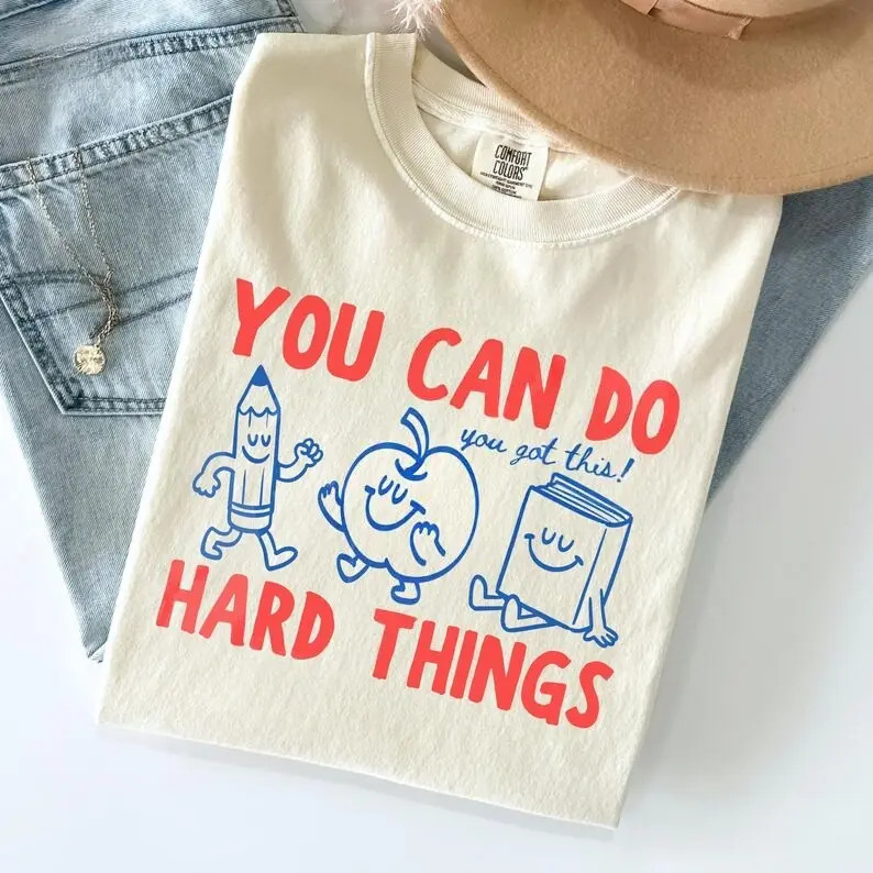 Comfort Colors 'You Can Do Hard Things' T-Shirt : Cute Retro Doodles 'You Got This!' Motivational Teacher Tee