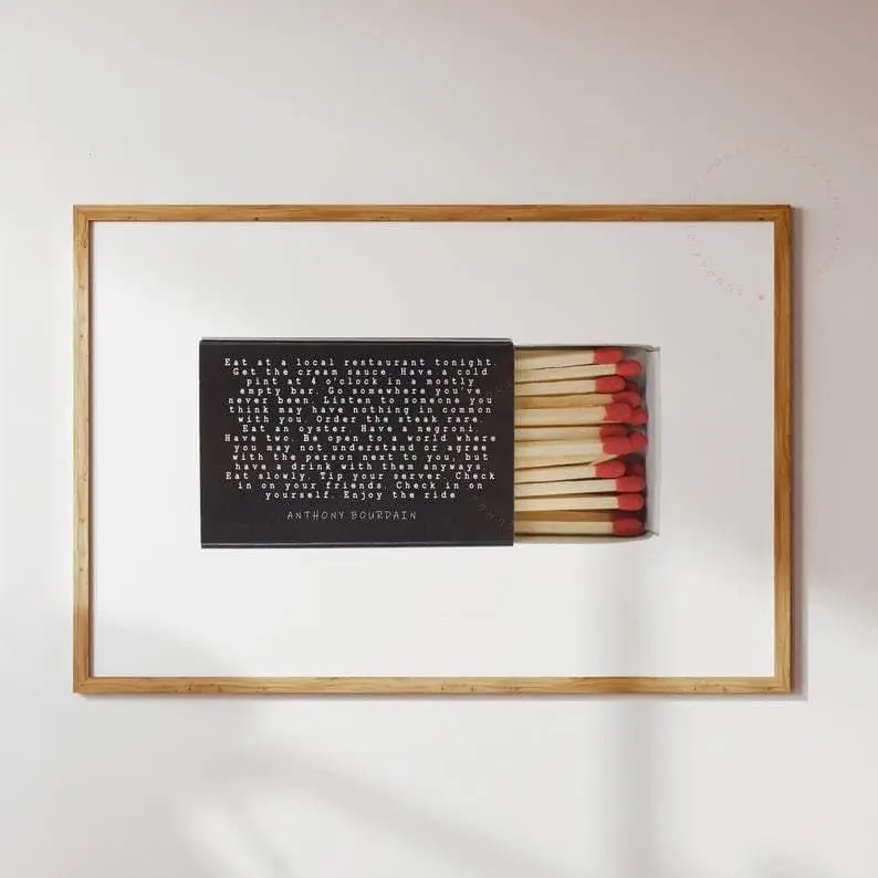 Anthony Bourdain Quote Artistic Photo Print - Matchbox-Themed Wall Decor, Room House Kitchen Decoration for Home Supplies Posters & Prints