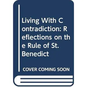 USED Book - Living With Contradiction: Reflections on the Rule of St. Benedict by Esther de Waal (Hardcover) - english