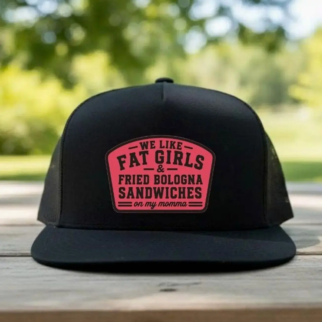 We Like Fat Girls & Fried Bologna Sandwiches Embroidered Trucker Hat, Funny Southern Snapback Cap