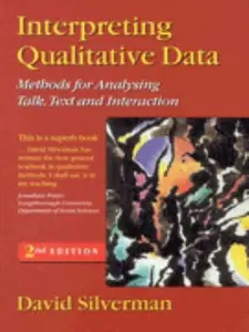 USED-Interpreting Qualitative Data: Methods for Analysing Talk, Text and Interaction by David Silverman (Paperback)
