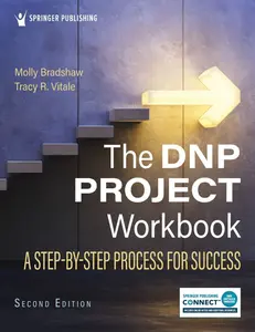 The DNP Project Workbook: A Step-By-Step Process for Success Second Edition, New  (9780826174833)