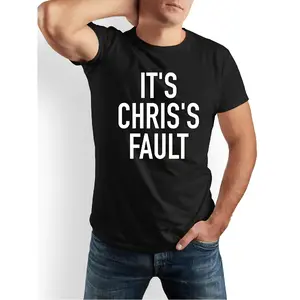 Menswear 100% Cotton Funny "It's Chris's Fault" Print Short Sleeve Crew Neck T-Shirt - Soft, Fashionable, BPLUS Size, Machine Washable, Fitness & Casual Wear, Dad Gift, Year-Round Use