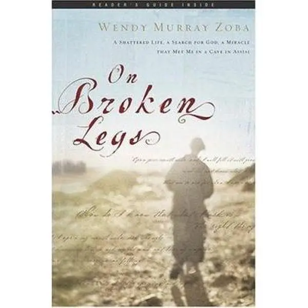 USED Book - On Broken Legs: A Shattered Life, a Search for God, a Miracle That Met Me in a Cave in Assisi by Wendy Murray Zoba (Hardcover) - english